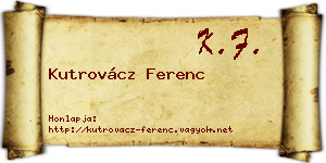 Kutrovácz Ferenc névjegykártya